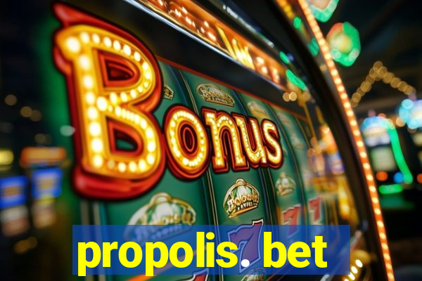 propolis. bet